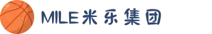 MILE米乐(集团)-MILESPORTS